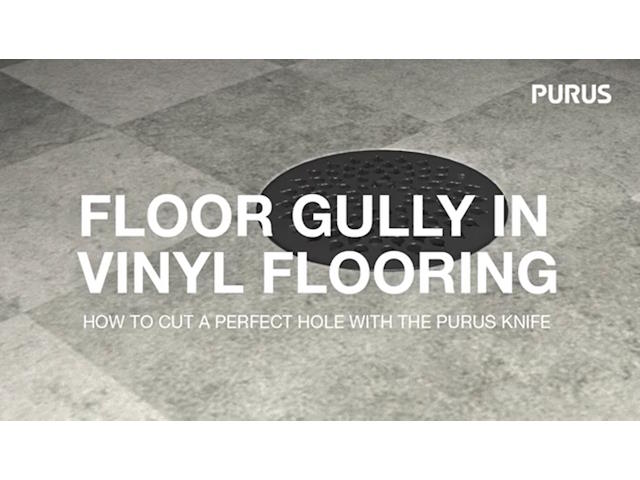How to install a Purus Gully in Vinyl Flooring